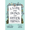 A Slide, some Swings, and Otter Things.
