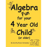 Algebra Fun for your 4 year old Child (or older)
