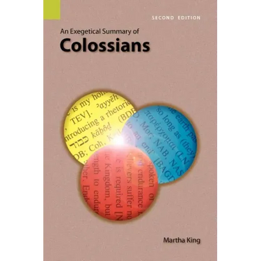 An Exegetical Summary of Colossians, 2nd Edition