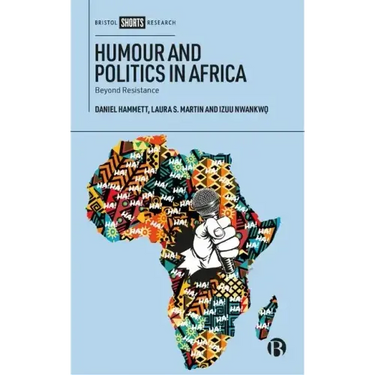 Humour and Politics in Africa: Beyond Resistance
