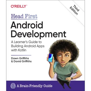 Head First Android Development: A Learner's Guide to Building Android Apps with Kotlin