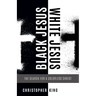 Black Jesus, White Jesus