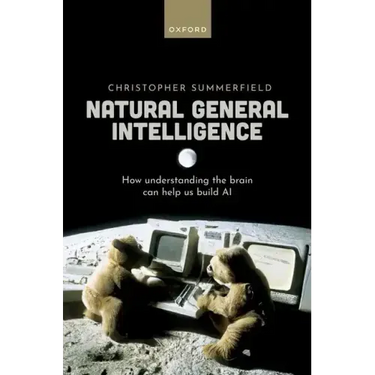 Natural General Intelligence: How Understanding the Brain Can Help Us Build AI