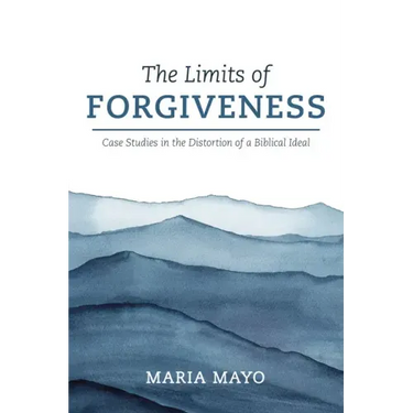 The Limits of Forgiveness