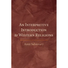 An Interpretive Introduction to Western Religions