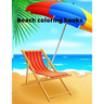 Beach coloring book: An Adult Coloring Book Featuring Fun and Relaxing Beach Vacation Scenes, Peaceful Ocean Landscapes and Beautiful Summe