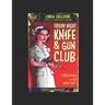 Friday Night Knife & Gun Club: noir fiction from the night shift