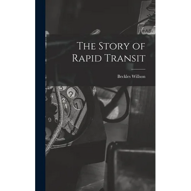 The Story of Rapid Transit