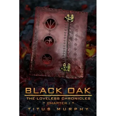 Black Oak: The Loveless Chronicles: Chapter 1