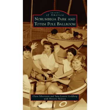 Norumbega Park and Totem Pole Ballroom
