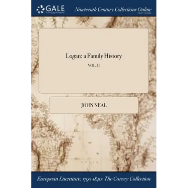 Logan: a Family History; VOL. II