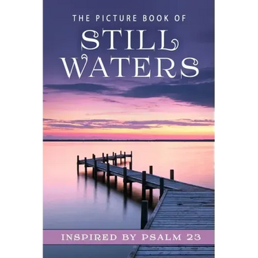 The Picture Book of Still Waters: A Gift Book for Alzheimer's Patients and Seniors with Dementia