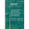 Criminal Politics and Botched Development in Contemporary Latin America