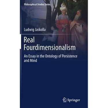 Real Fourdimensionalism: An Essay in the Ontology of Persistence and Mind
