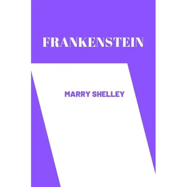 frankenstein by Mary Shelley