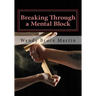 Breaking Through a Mental Block: The Athlete's Guide to Becoming Fearless