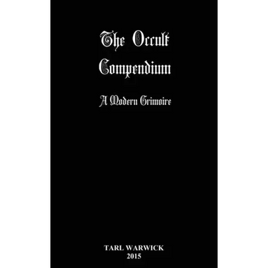 The Occult Compendium: A Modern Grimoire