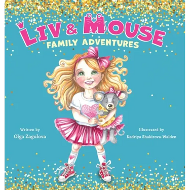 Liv and Mouse: Family Adventures