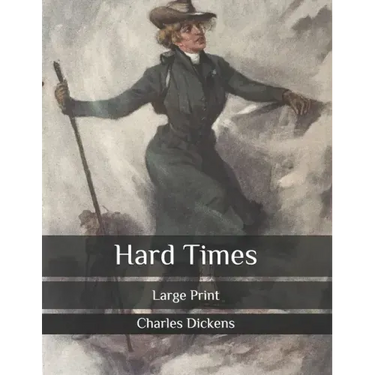 Hard Times: Large Print