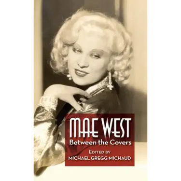 Mae West: Between the Covers (hardback)