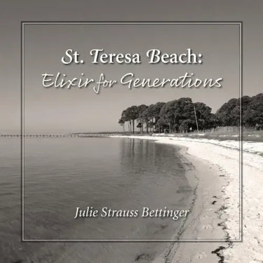 St. Teresa Beach: Elixir for Generations