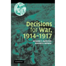Decisions for War, 1914 1917