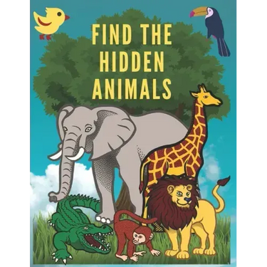 Find The Hidden Animals: Look And Find Animals Books For Kids, Highlight Hidden Picture Books For Kids, I Spy Everything Game, Spot It Game, (8