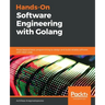 Hands-On Software Engineering with Golang