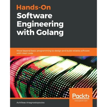Hands-On Software Engineering with Golang