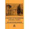 A History of the American Episcopal Church