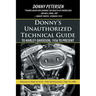 Donny's Unauthorized Technical Guide to Harley-Davidson, 1936 to Present: Volume V: Part II of II-The Shovelhead: 1966 to 1985