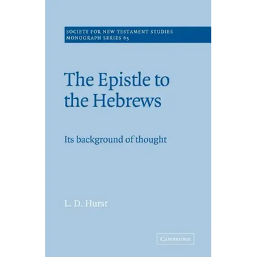 The Epistle to the Hebrews: Its Background of Thought