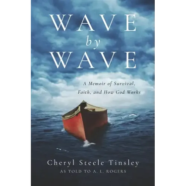 Wave by Wave: A Memoir of Survival, Faith, and How God Works