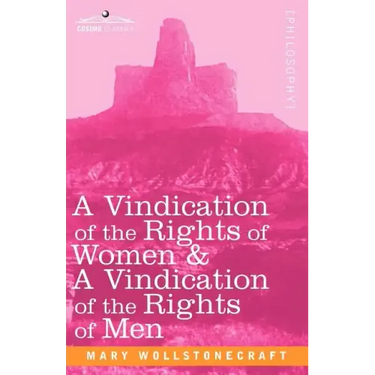 A Vindication of the Rights of Women & a Vindication of the Rights of Men