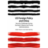 Us Foreign Policy and China: The Bush, Obama, Trump Administrations