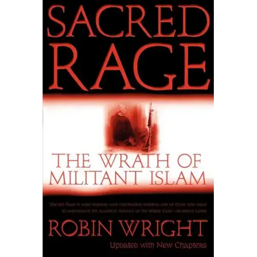 Sacred Rage: The Wrath of Militant Islam