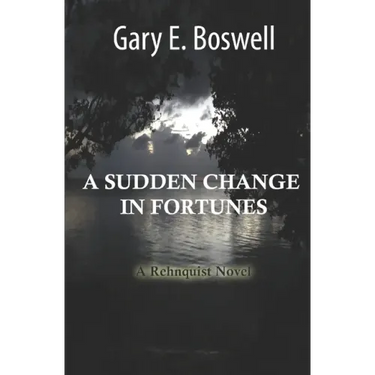 A Sudden Change in Fortunes: A Rehnquist Novel
