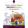Houses, Houses, Houses Coloring Book: Vol. 1: Early American Styles
