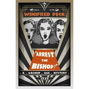 Arrest the Bishop?: A Golden Age Mystery