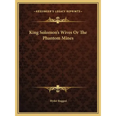King Solomon's Wives Or The Phantom Mines