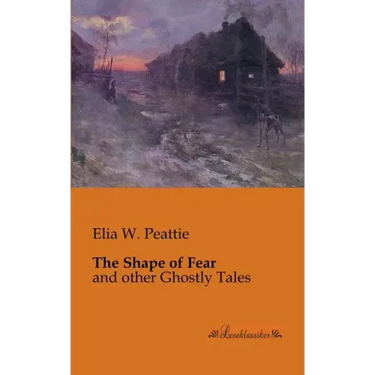 The Shape of Fear: and other Ghostly Tales