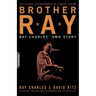 Brother Ray: Ray Charles' Own Story