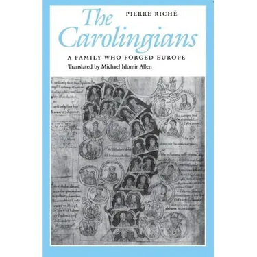 The Carolingians: A Family Who Forged Europe