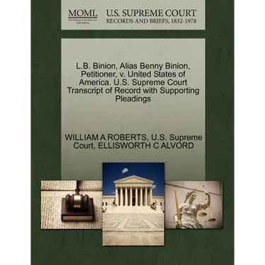 L.B. Binion, Alias Benny Binion, Petitioner, V. United States of America. U.S. Supreme Court Transcript of Record with Supporting Pleadings