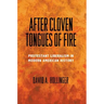 After Cloven Tongues of Fire: Protestant Liberalism in Modern American History