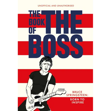 The Book of the Boss: Empowering Words of Wisdom from Bruce Springsteen