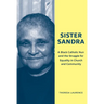 Sister Sandra: A Black Catholic Nun and the Struggle for Equality in Church and Community