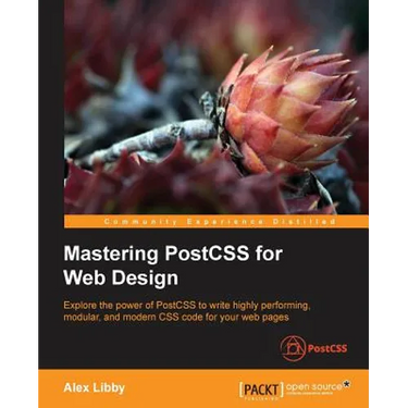Mastering PostCSS for Web Design
