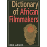 Dictionary of African Filmmakers