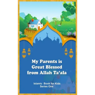My Parents is Great Blessed from Allah Ta'ala